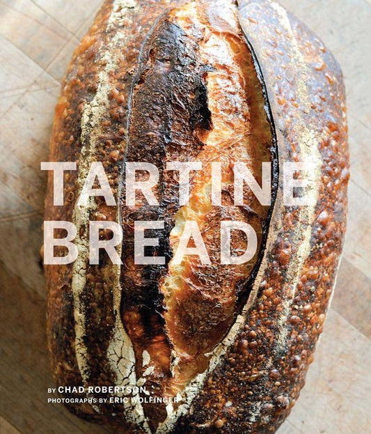 Tartine Bread - Chad Robertson & Elizabeth Prueitt