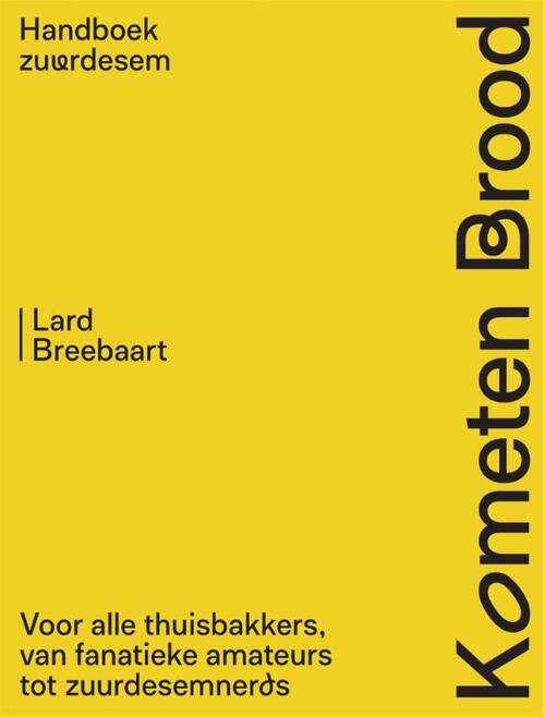 Pre-oder: Kometen Brood: Handboek Zuurdesem (gesigneerd)
