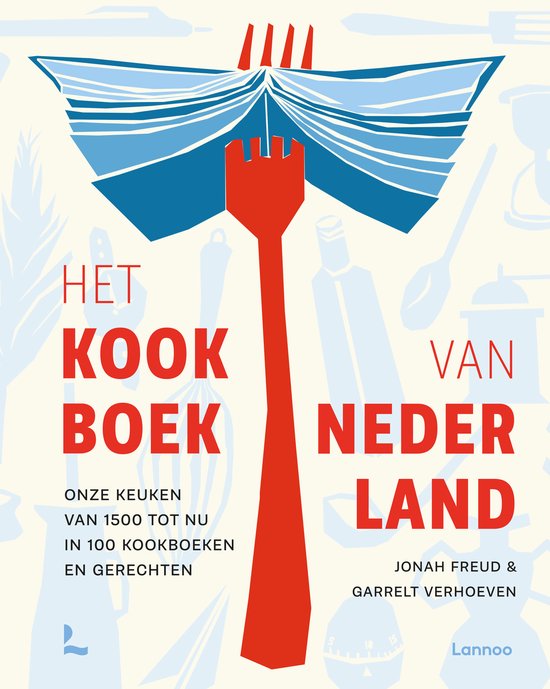 Het Kookboek van Nederland - Jonah Freud